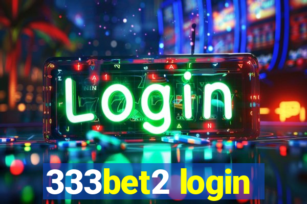 333bet2 login